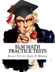 ELM Math Practice Tests: Study Guide for Preparation for the Entry Level Math Test Cover Image