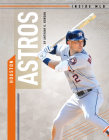Houston Astros (Inside Mlb) By Anthony K. Hewson Cover Image