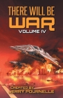There Will Be War Volume IV By Jerry Pournelle (Editor), John F. Carr (Editor) Cover Image