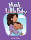 Hush, Little Baby (Early Childhood Themes) Cover Image