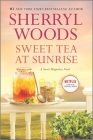 Sweet Tea at Sunrise (Sweet Magnolias Novel #6) By Sherryl Woods Cover Image