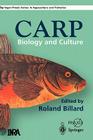 The Carp: Biology and Culture By R. Billard Cover Image