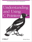 Understanding and Using C Pointers: Core Techniques for Memory Management Cover Image