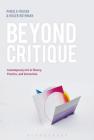 Beyond Critique: Contemporary Art in Theory, Practice, and Instruction By Pamela Fraser (Editor), Roger Rothman (Editor) Cover Image