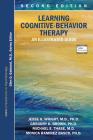 Learning Cognitive-Behavior Therapy: An Illustrated Guide By Jesse H. Wright, Gregory K. Brown, Michael E. Thase Cover Image