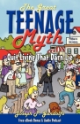 The Great Teenage Myth: Stop Living That Darn Lie! By Joseph Gandolfo Cover Image