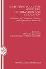 Computing Tools for Modeling, Optimization and Simulation: Interfaces in Computer Science and Operations Research (Operations Research/Computer Science Interfaces #12) By Manuel Laguna (Editor), José Luis González-Velarde (Editor) Cover Image