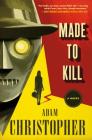 Made to Kill: A Ray Electromatic Mystery (Ray Electromatic Mysteries #1) By Adam Christopher Cover Image