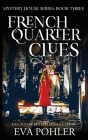 French Quarter Clues By Eva Pohler Cover Image