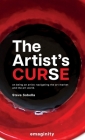 The Artist's Curse: On Being an Artist: Navigating the Art Market and the Art World. Cover Image