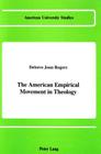 The American Empirical Movement in Theology (American University Studies #70) Cover Image