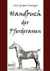 Handbuch der Pferderassen By Carl Wrangel Cover Image