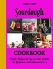 Sourdough: Delicious Baking recipes from all over the world By Pamela Pace Cover Image
