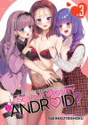 Does it Count if You Lose Your Virginity to an Android? Vol. 3 By Yakinikuteishoku Cover Image