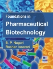 Foundations in Pharmaceutical Biotechnology: Revised Edition Cover Image