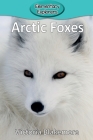 Arctic Foxes (Elementary Explorers #19) Cover Image