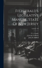 Fitzgerald's Legislative Manual, State Of New Jersey; Volume 129 By F. L. Lundy, Thomas F Fitzgerald (Created by), Louis C Gosson (Created by) Cover Image
