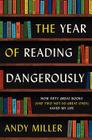 The Year of Reading Dangerously: How Fifty Great Books (and Two Not-So-Great Ones) Saved My Life Cover Image