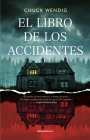 El libro de los accidentes / The Book of Accidents By Chuck Wendig Cover Image