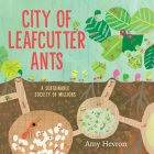 City of Leafcutter Ants: A Sustainable Society of Millions Cover Image