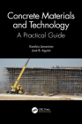 Concrete Materials and Technology: A Practical Guide By Kambiz Janamian, José Aguiar Cover Image