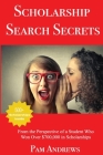 Scholarship Search Secrets By Pam Andrews Cover Image