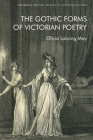 The Gothic Forms of Victorian Poetry (Edinburgh Critical Studies in Victorian Culture) Cover Image