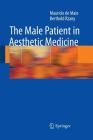The Male Patient in Aesthetic Medicine By Mauricio de Maio, Berthold Rzany Cover Image