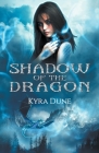 Shadow of the Dragon By Kyra Dune Cover Image