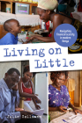 Living on Little: Navigating Financial Scarcity in Modern Kenya By Julie Zollmann Cover Image
