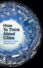 How to Think about Cities By Deborah G. Martin, Joseph Pierce Cover Image