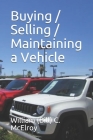 Buying / Selling / Maintaining a Vehicle By William (Bill) C. McElroy Cover Image