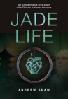 Jade Life: An Englishman’s love affair with China's national treasure Cover Image