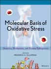 Molecular Basis of Oxidative Stress: Chemistry, Mechanisms, and Disease Pathogenesis By Frederick A. Villamena Cover Image