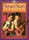 Smartstart Guitar: A Fun, Easy Approach to Beginning Guitar for Kids [With Music] By Jessica Baron Turner Cover Image