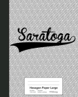 Hexagon Paper Large: SARATOGA Notebook By Weezag Cover Image