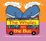 The Whales on the Bus (New Nursery Rhymes) Cover Image