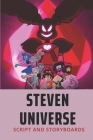 Steven Universe: Script And Storyboards: Steven Universe Movie Script By Edward Arnoux Cover Image