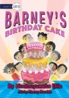 Barney's Birthday Cake By Hinamuyuweta Ellis, Jhunny Moralde (Illustrator) Cover Image