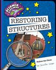 Restoring Structures (Explorer Library: Science Explorer) By Jennifer Zeiger Cover Image