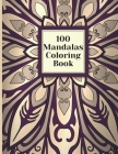 100 Mandalas Coloring Book: Beautiful Mandalas Designs, Relaxing Patterns Coloring Book By Alex Kippler Cover Image