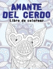 Amante del cerdo - Libro de colorear By Ian Santiago Ferreyra Cover Image