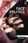 Face Politics (Interventions) Cover Image