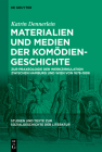 Materialien und Medien der Komödiengeschichte (Studien Und Texte Zur Sozialgeschichte der Literatur #152) By Katrin Dennerlein Cover Image