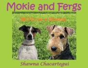 Mokie and Fergs: MUTTs on a Mission By Shawna Chacartegui Cover Image