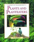 Plants and Plant Eaters (Secrets of the Rain Forest) By Michael Chinery Cover Image