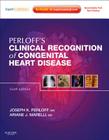 Perloff's Clinical Recognition of Congenital Heart Disease: Expert Consult - Online and Print Cover Image