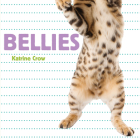 Bellies (Whose Is It?) By Katrine Crow Cover Image