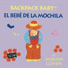 Backpack Baby By Miriam Cohen Cover Image