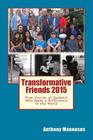 Transformative Friends By Anthony George Manousos Cover Image